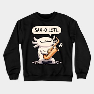 Saxolotl Axolotl Saxophone Design Crewneck Sweatshirt